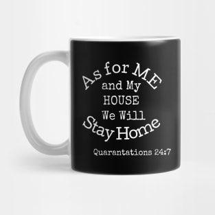 As For Me and My House We Will Stay Home Mug